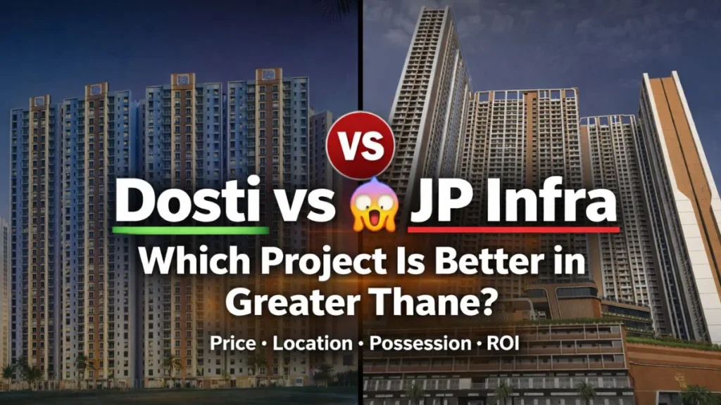 Dosti Greater Thane vs JP Infra North Imperial Greens