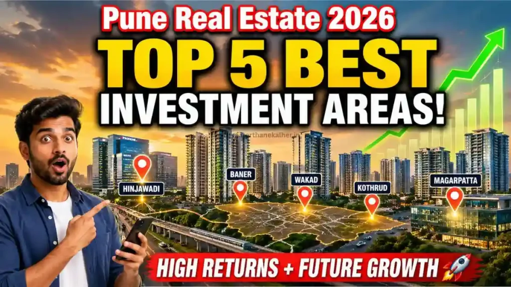 Pune Real Estate Market 2026: Top 5 Best Investment Areas
